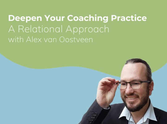 Deepen Your Coaching Practice – A Relational Approach